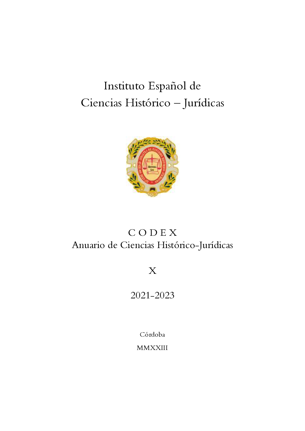 					Afficher Vol. 1 No X (2023): CODEX. Anuario de Ciencias Histórico-Jurídicas
				